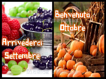 "Arrivederci Settembre, Benvenuto Ottobre"