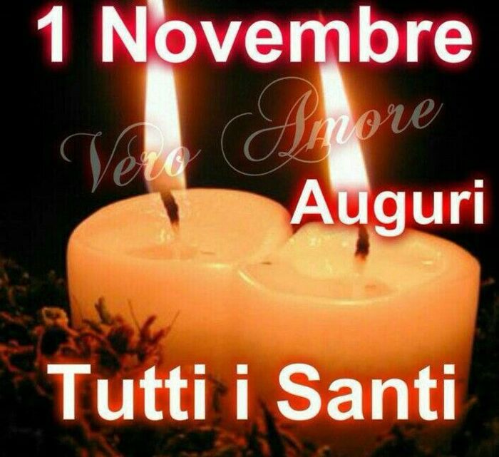 "1 Novembre Auguri Tutti i Santi"