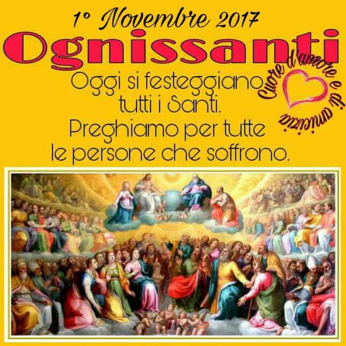 Ognissanti Buongiorno - "Oggi si festeggiano Tutti i Santi. Preghiamo per tutte le persone che soffrono."