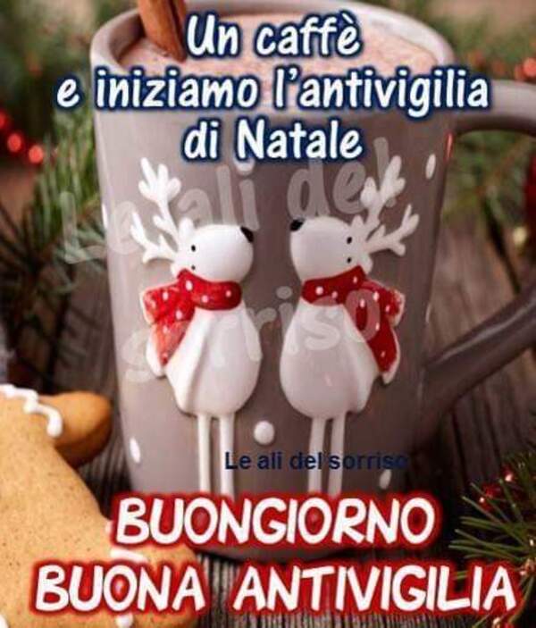 "Un caffè e iniziamo l'Antivigilia di Natale....."