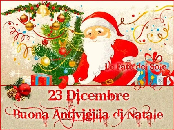 Le Fate del Sole - "23 Dicembre, Buona Antivigilia di Natale"