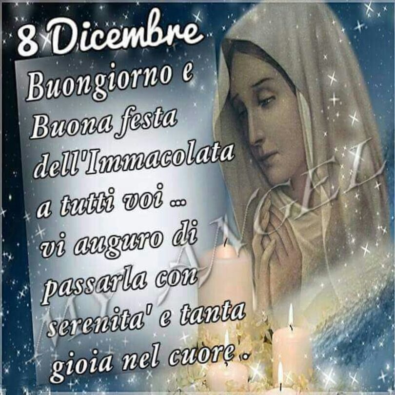 "8 Dicembre, Buongiorno e Buona Festa dell'Immacolata a tutti voi...Vi auguro di passarla con serenità e tanta gioia nel Cuore..."