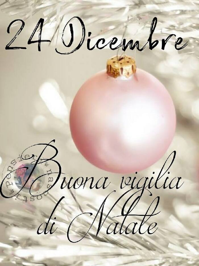 "Buona Vigilia di Natale, 24 Dicembre"