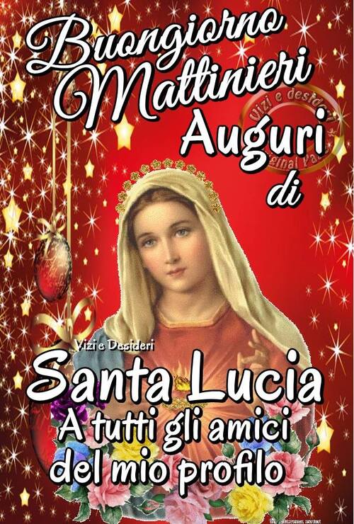 Buongiorno Mattinieri e Buona Festa di Santa Lucia