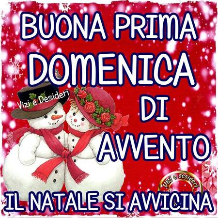 "Il Natale si avvicina... Buona Prima Domenica di Avvento!"