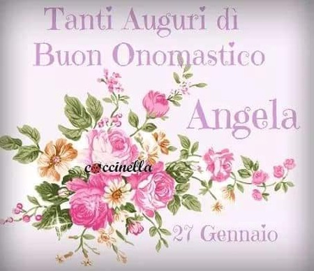 Immagini per Sant'Angela - "Tanti Auguri di Buon Onomastico Angela! 27 Gennaio"